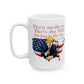 TRUMP - They're After You Ceramic Coffee Mug (11oz, 15oz) - FREE SHIPPING