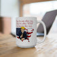 TRUMP - They're After You Ceramic Coffee Mug (11oz, 15oz) - FREE SHIPPING