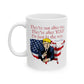 TRUMP - They're After You Ceramic Coffee Mug (11oz, 15oz) - FREE SHIPPING