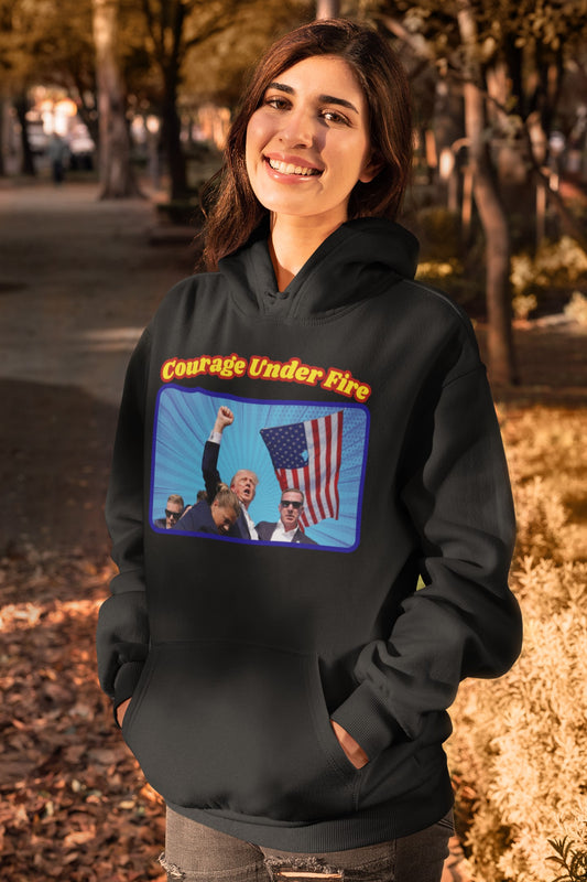 .. COURAGE UNDER FIRE Trump Assassination Heavy Weight Patriotic Hoodie (S-5XL):  Women's Gildan 18500 - FREE SHIPPING