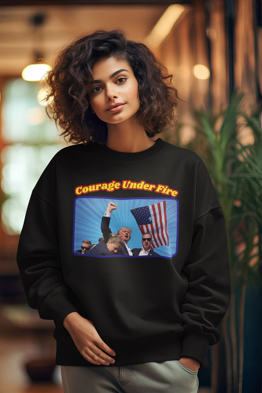 ... COURAGE UNDER FIRE Trump Assassination Heavy Weight Patriotic Sweatshirt (S-5XL):  Women's Gildan 18000 - FREE SHIPPING