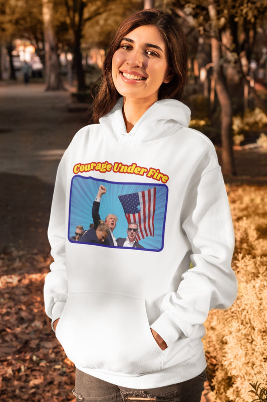 .. COURAGE UNDER FIRE Trump Assassination Heavy Weight Patriotic Hoodie (S-5XL):  Women's Gildan 18500 - FREE SHIPPING