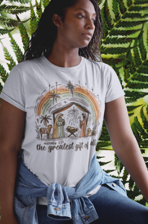 The GREATEST GIFT OF ALL Semi-Fitted Christmas T-Shirt (S-3XL):  Women's Gildan 5000L - FREE SHIPPING