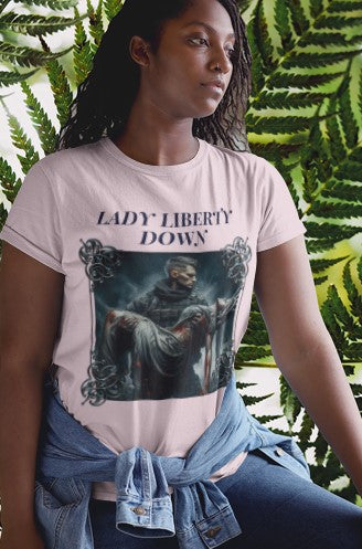 .. LADY LIBERTY DOWN Semi-Fitted Patriotic T-Shirt (S-3XL):  Women's Gildan 5000L - FREE SHIPPING