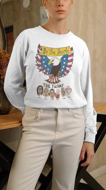 . WE THE PEOPLE vs THE SWAMP Heavy Weight Patriotic Long Sleeve T-Shirt (S-2XL):  Women's Gildan Heavy Weight 2400 - FREE SHIPPING